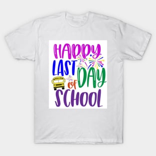 Happy Last Day Of School T-Shirt